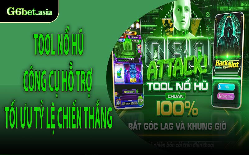 Tool nổ hũ công cụ hỗ trợ tối ưu tỷ lệ chiến thắng