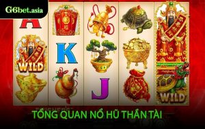 Tổng Quan Nổ Hũ Thần Tài