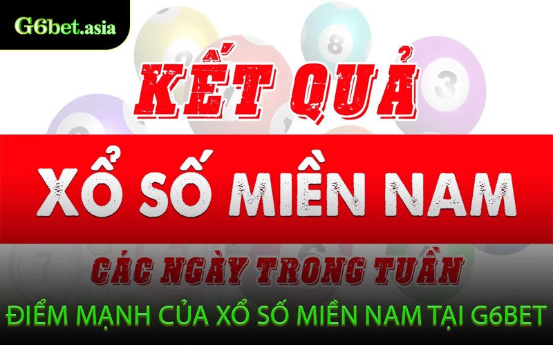 Điểm Mạnh Của Xổ Số Miền Nam Tại G6BET