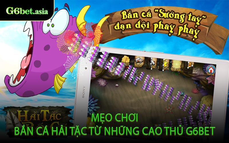 Mẹo Chơi Bắn Cá Hải Tặc Từ Những Cao Thủ G6BET